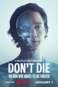 Bryan Johnson: Người Khao Khát Trường Sinh - Don't Die: The Man Who Wants to Live Forever (2025)