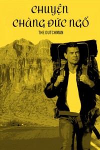 Chuyện Chàng Đức Ngố - The Dutchman (2016)