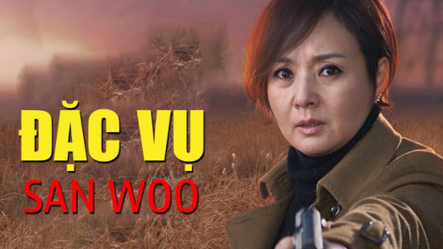 Đặc Vụ San Woo - Đặc Vụ San Woo