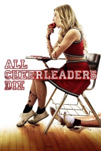 Đội Nữ Cổ Động Ma - All Cheerleaders Die (2013)