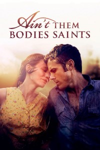 Há Phải Thánh Nhân  - Ain't Them Bodies Saints (2013)