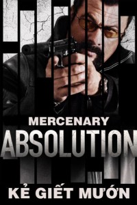 Kẻ Giết Mướn - Mercenary: Absolution