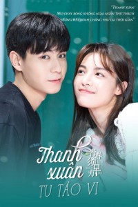 Thanh Xuân Tu Tảo Vi - Youth Should Be Early  (2021)