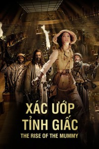 Xác Ướp Tỉnh Giấc - The Rise of The Mummy