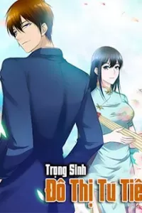 Trọng Sinh Đô Thị Tu Tiên