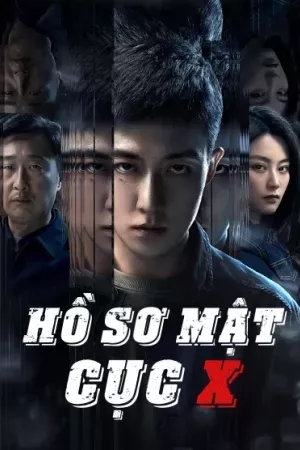 Hồ Sơ Mật Cục X