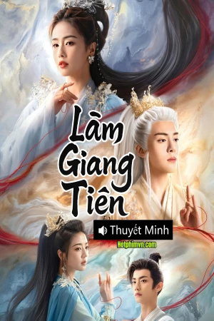 Lâm Giang Tiên (2025)