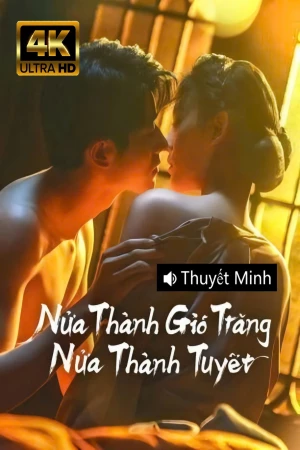 Nửa Thành Gió Trăng Nửa Thành Tuyết (2025)