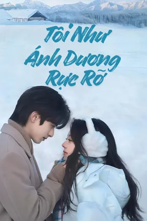 Tôi Như Ánh Dương Rực Rỡ (2025)