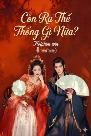 Còn Ra Thể Thống Gì Nữa? (2026)