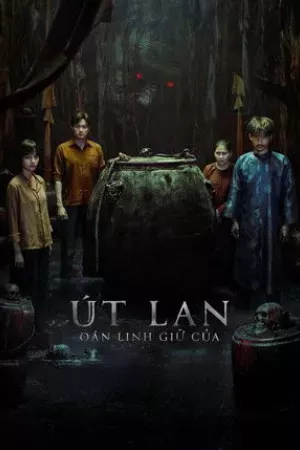 Út Lan: Oán Linh Giữ Của