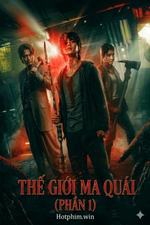 [LỒNG TIẾNG] Thế Giới Ma Quái (Phần 1)
