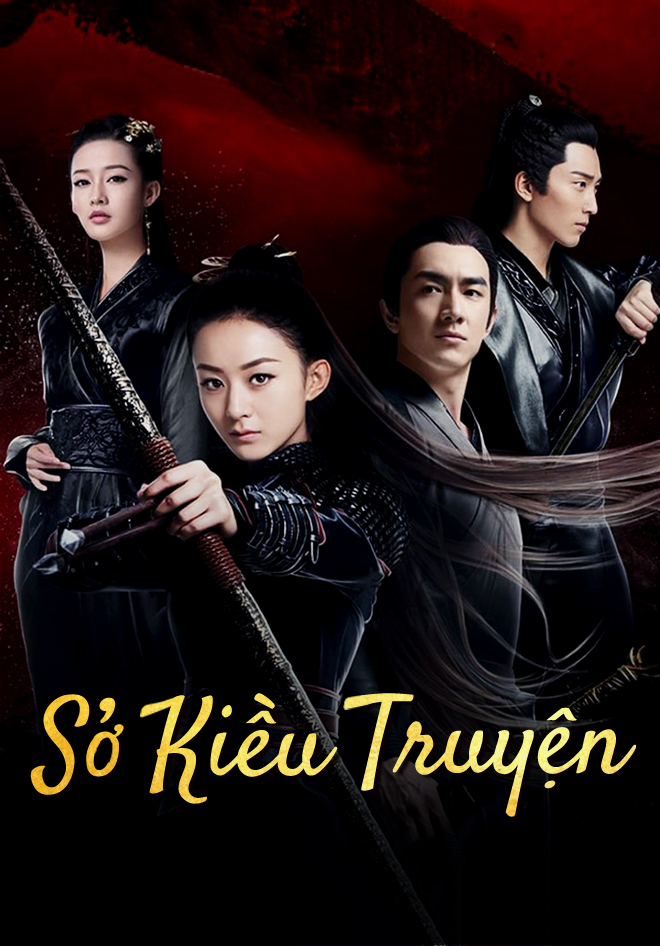 [Lồng Tiếng] Sở Kiều Truyện (2017)