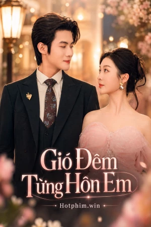 Gió Đêm Từng Hôn Em