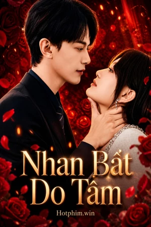 Nhan Bất Do Tâm