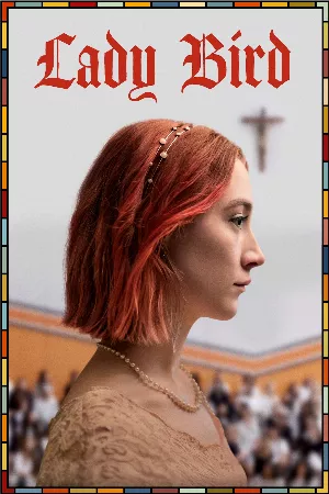 Lady Bird: Tuổi Nổi Loạn