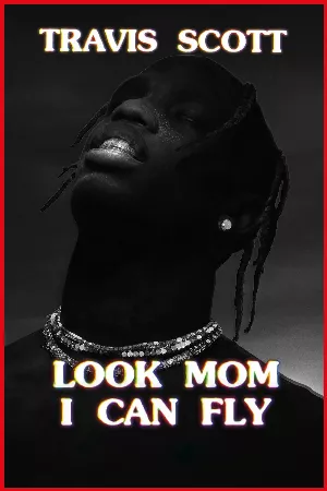 Travis Scott: Mẹ nhìn xem, con bay được này